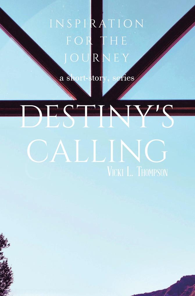 Destiny‘s Calling