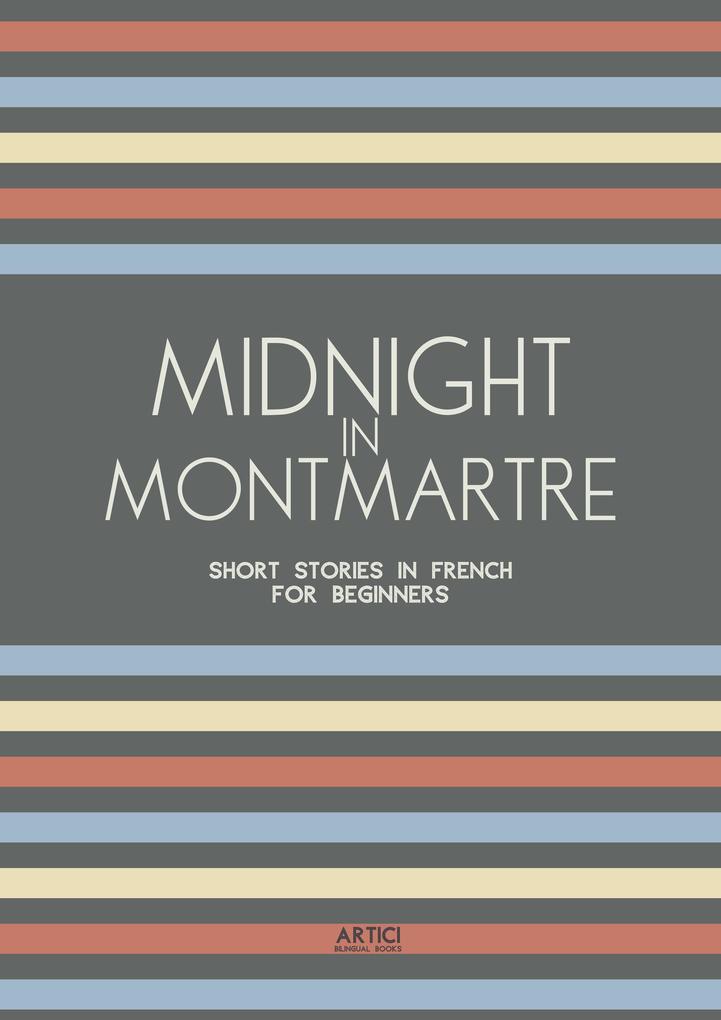 Midnight in Montmartre: Short Stories in French for Beginners