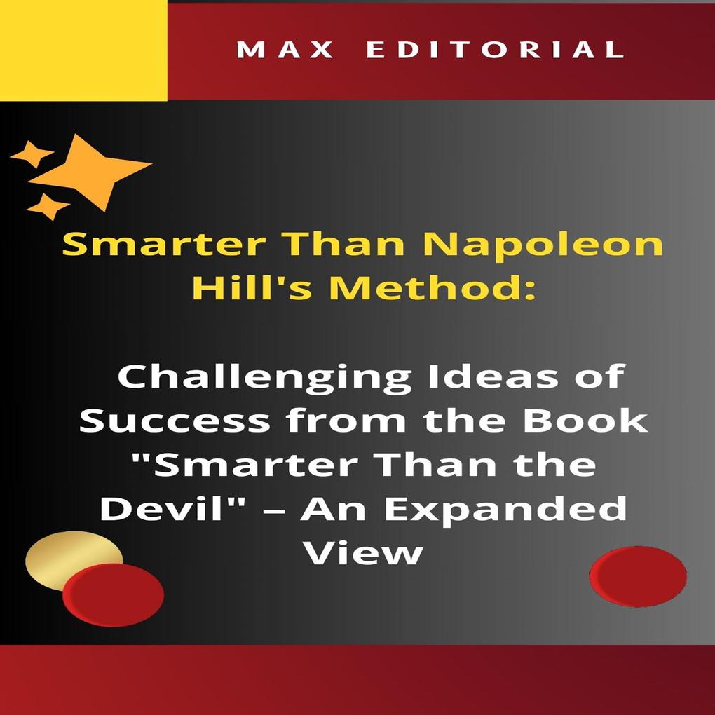 Smarter Than Napoleon Hill‘s Method: Challenging Ideas of Success from the Book Smarter Than the Devil