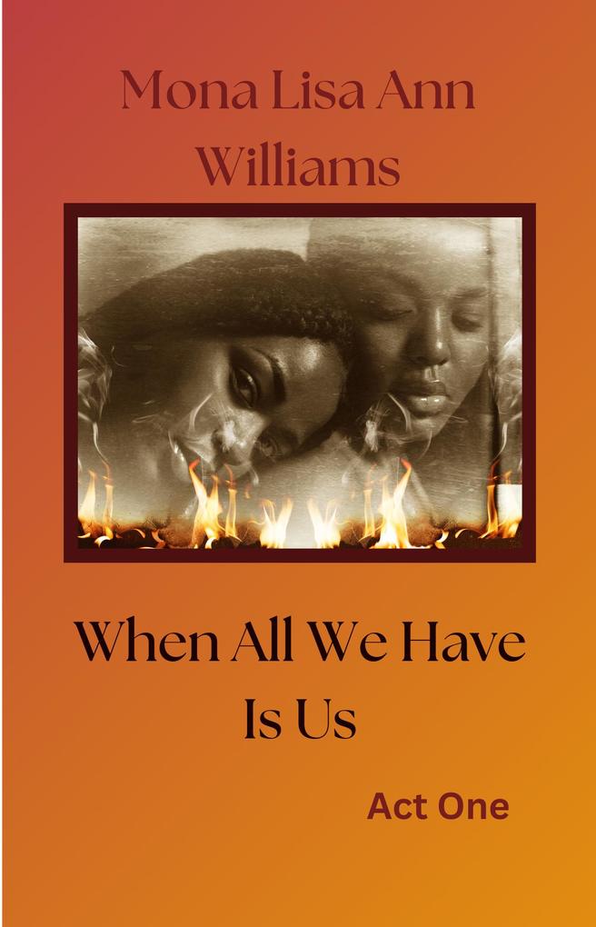 When All We Have Is Us (Vivieanne Marie #1)