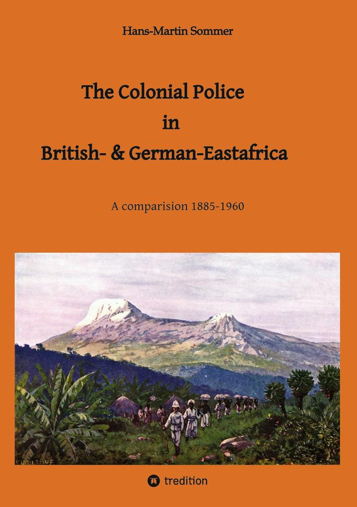 The Colonial Police in British- & German-Eastafrica
