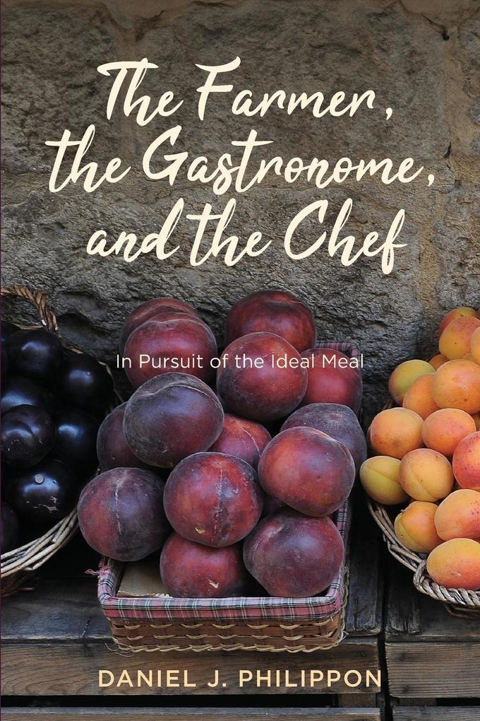 Farmer the Gastronome and the Chef