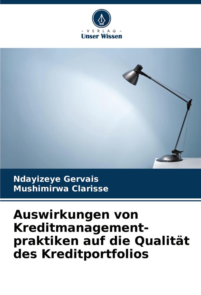 Auswirkungen von Kreditmanagement- praktiken auf die Qualität des Kreditportfolios