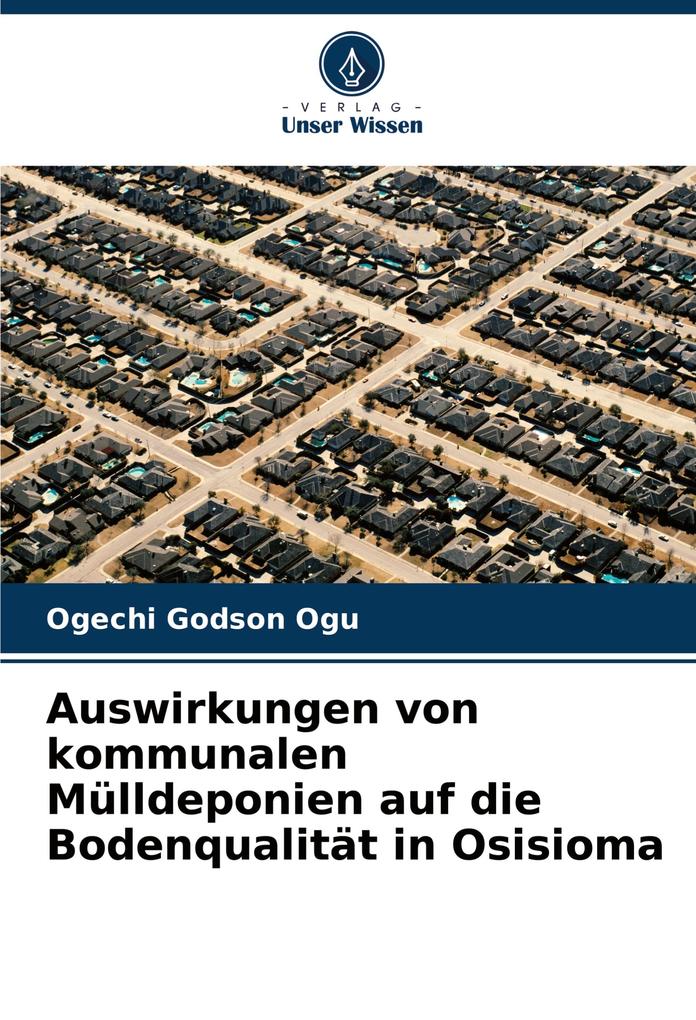 Auswirkungen von kommunalen Mülldeponien auf die Bodenqualität in Osisioma