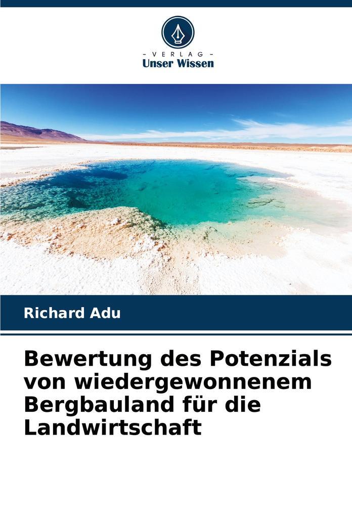 Bewertung des Potenzials von wiedergewonnenem Bergbauland für die Landwirtschaft