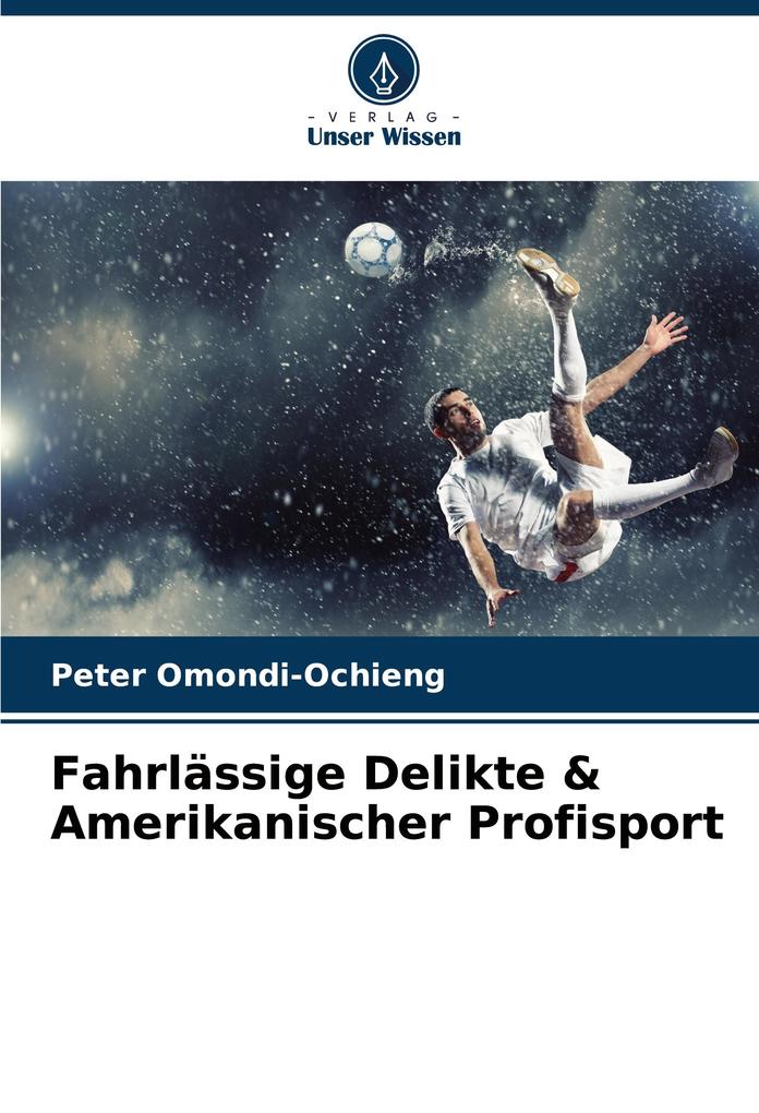 Fahrlässige Delikte & Amerikanischer Profisport
