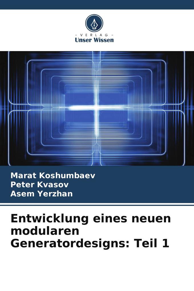 Entwicklung eines neuen modularen Generatordesigns: Teil 1