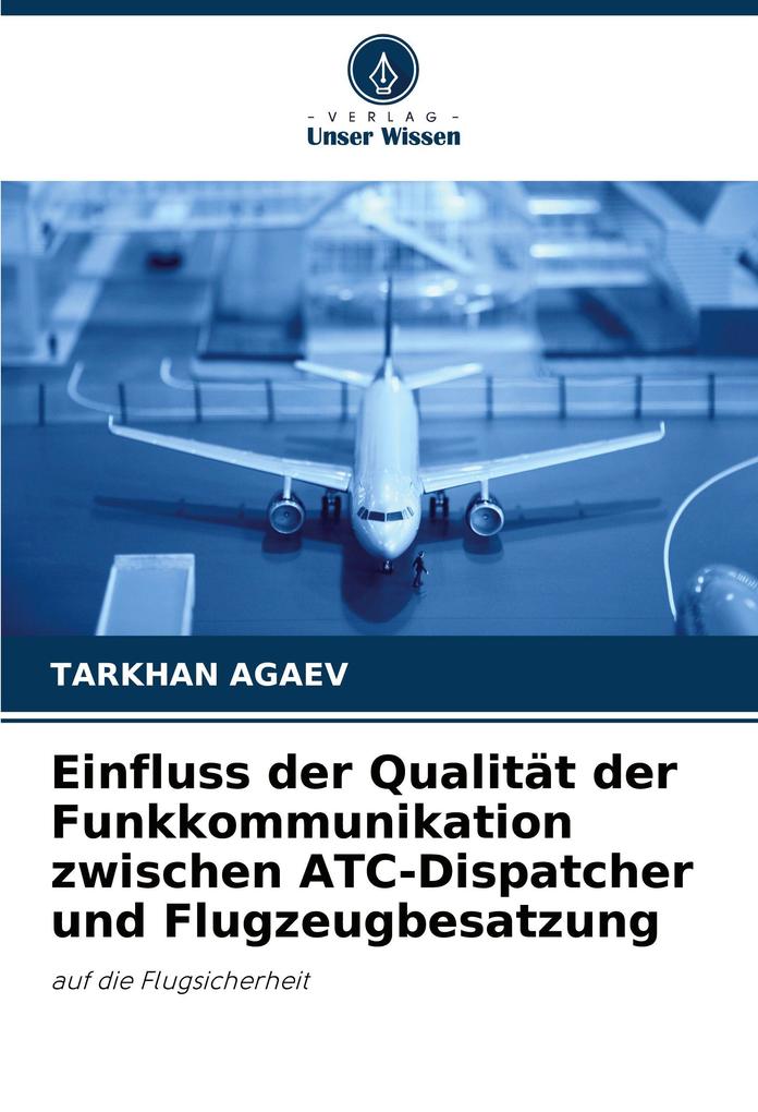 Einfluss der Qualität der Funkkommunikation zwischen ATC-Dispatcher und Flugzeugbesatzung