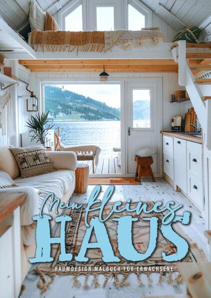 My Tiny House Coloring Book for Adults