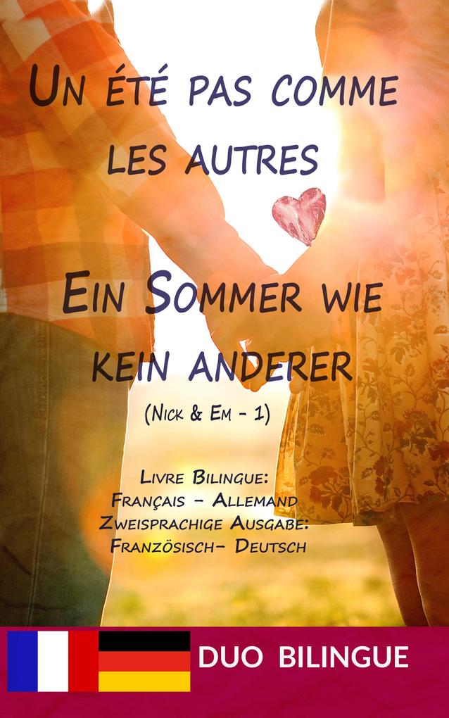 Un été pas comme les autres / Ein Sommer wie kein anderer (Zweisprachige Ausgabe: Deutsch - Französisch)