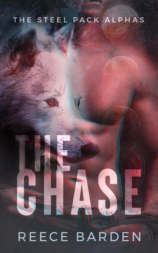 The Chase (The Steel Pack Alphas #1)