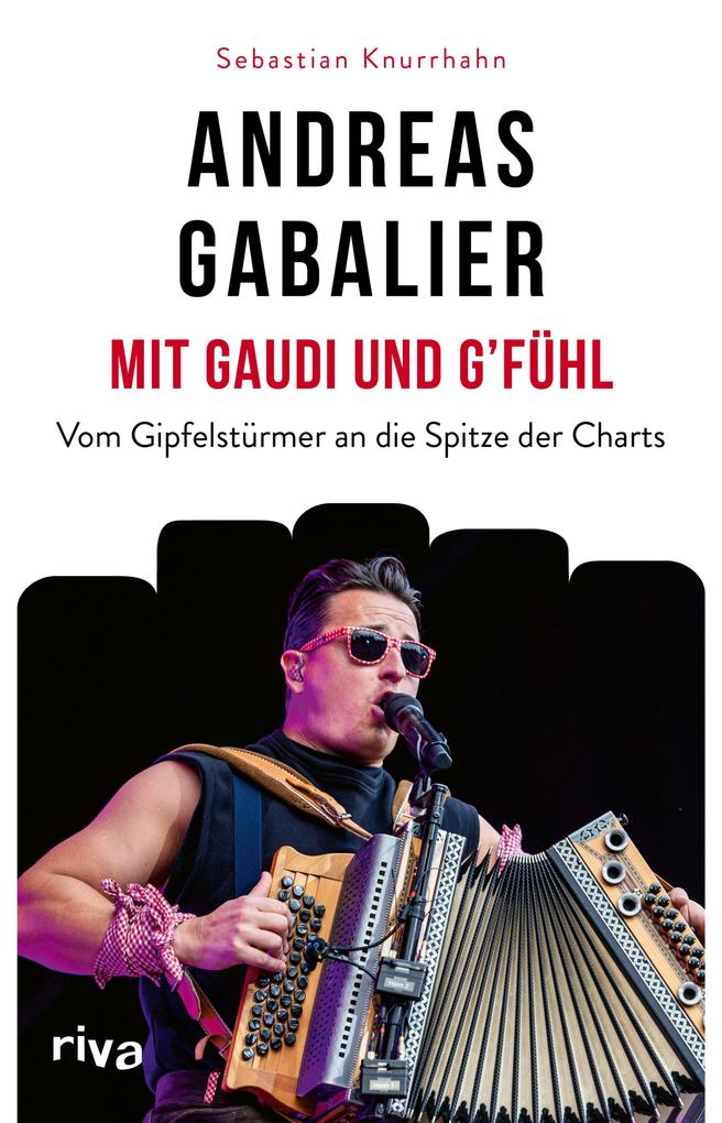 Andreas Gabalier - Mit Gaudi und G‘fühl