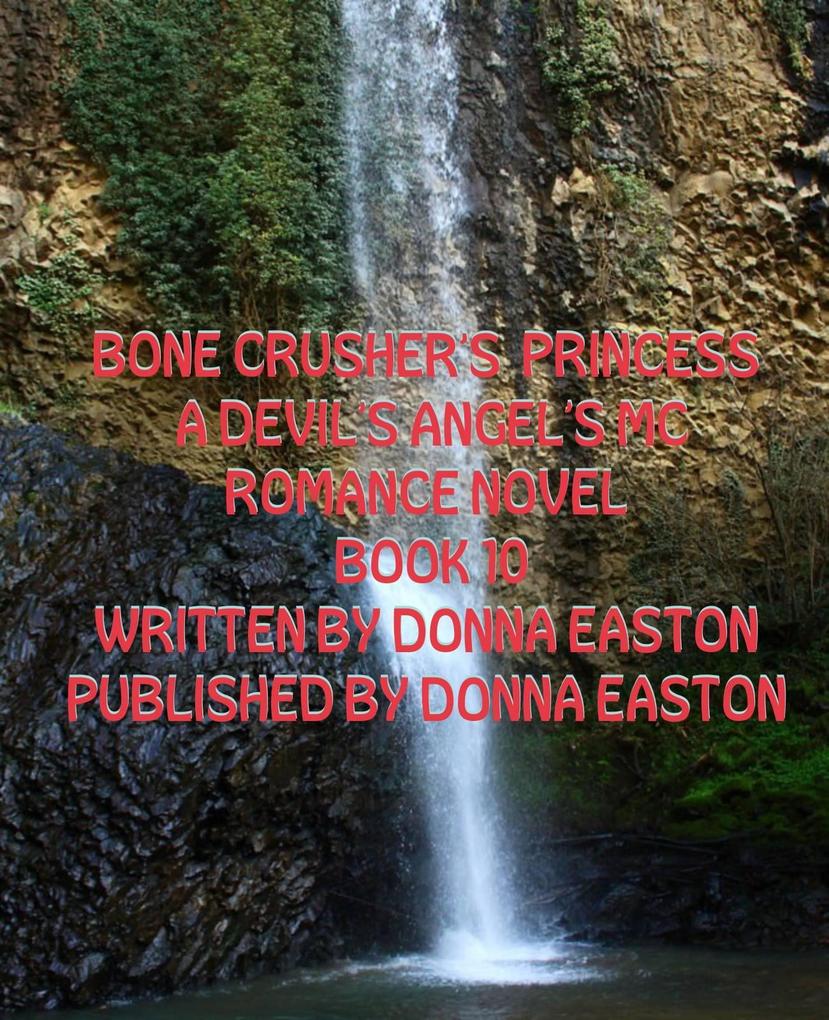 Bone Crusher‘s Princess (A Devil‘s Angels MC Romance Novel #10)