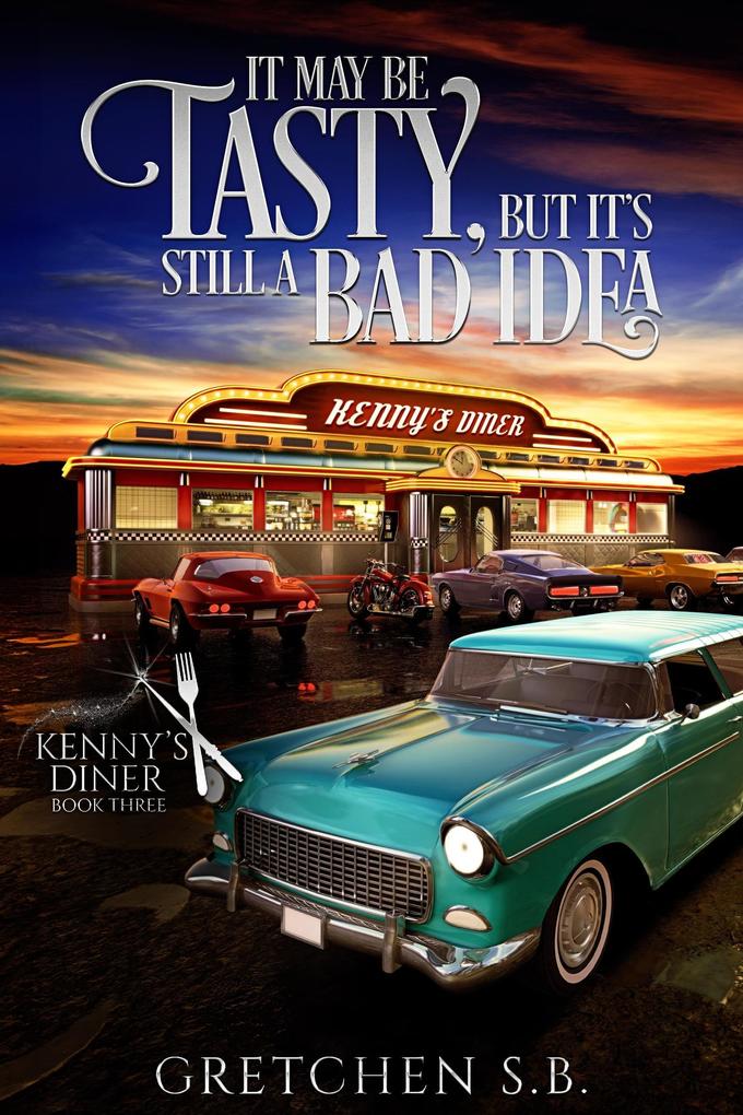 It May Be Tasty But it‘s Still a Bad Idea (Kenny‘s Diner #3)