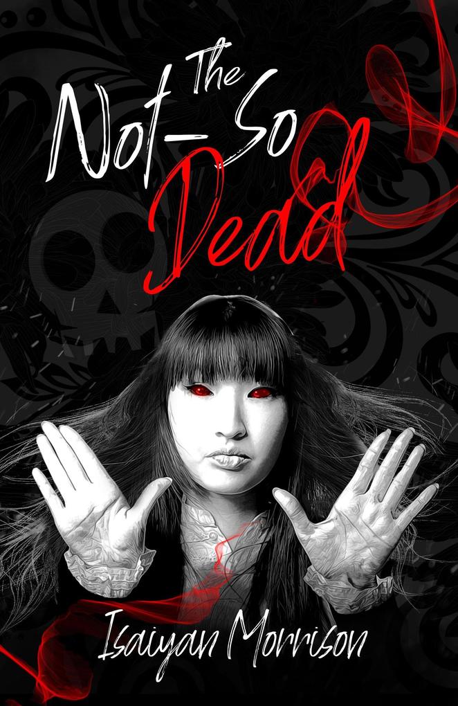 The Not-So Dead (The Dead Series)