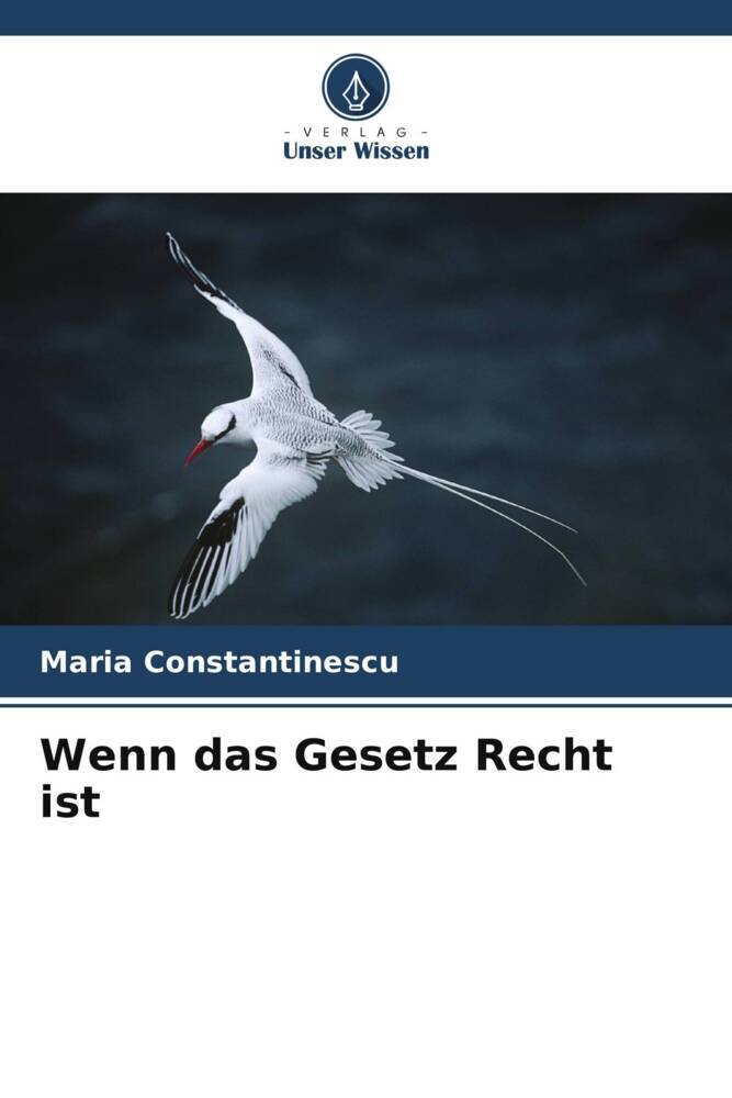 Wenn das Gesetz Recht ist