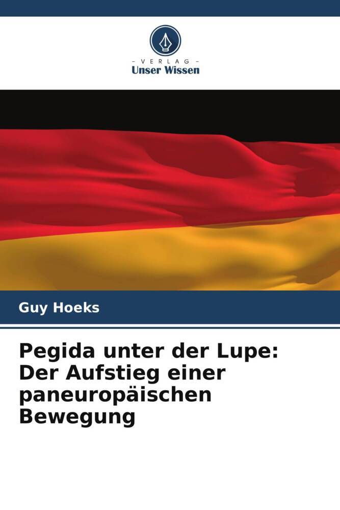 Pegida unter der Lupe: Der Aufstieg einer paneuropäischen Bewegung