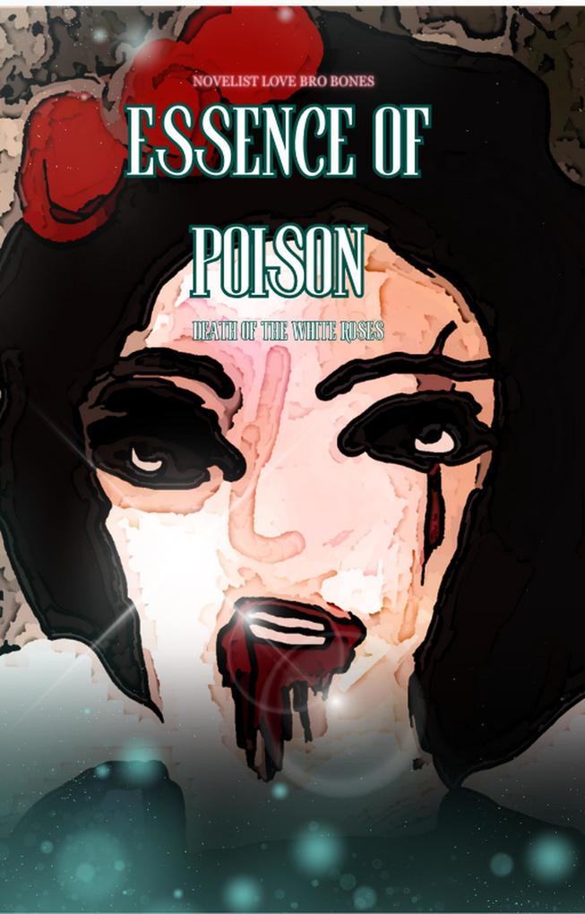 Essence of Poison (Death of the White Roses #1)