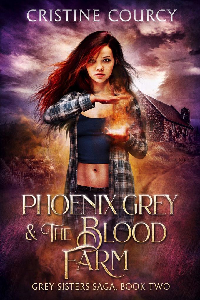 Phoenix Grey and the Blood Farm (Grey Sisters Saga #2)