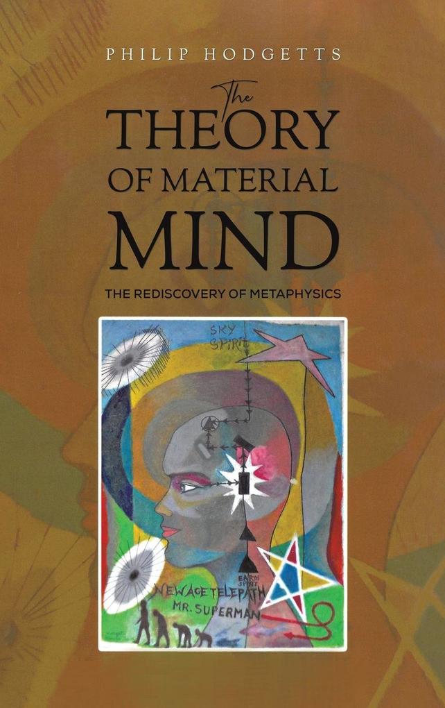 The Theory of Material Mind