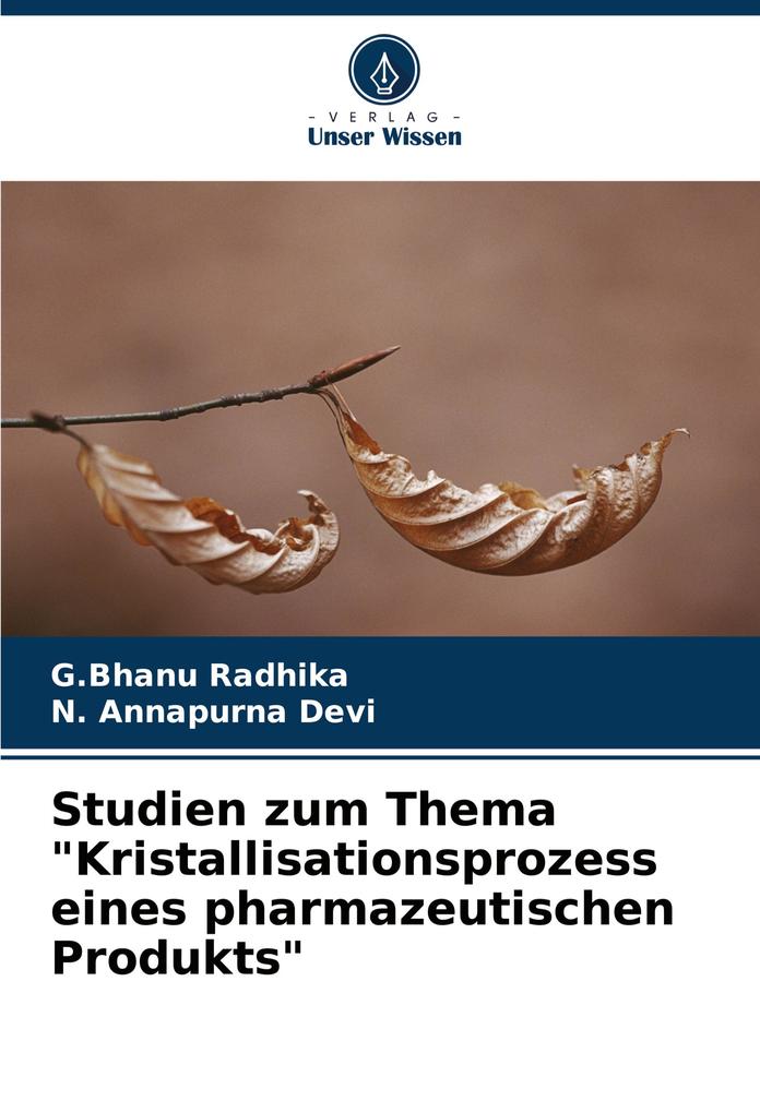 Studien zum Thema 'Kristallisationsprozess eines pharmazeutischen Produkts'