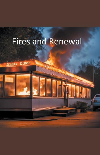 Fires and Renewal