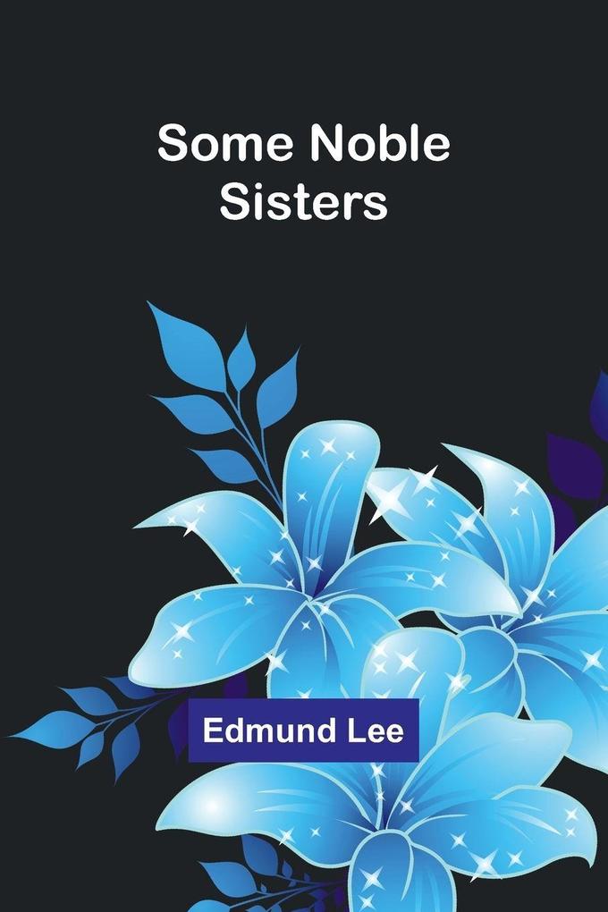 Some Noble Sisters