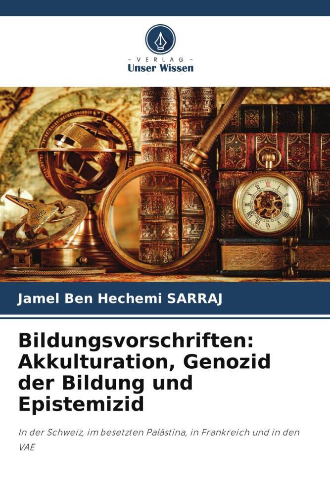 Bildungsvorschriften: Akkulturation Genozid der Bildung und Epistemizid