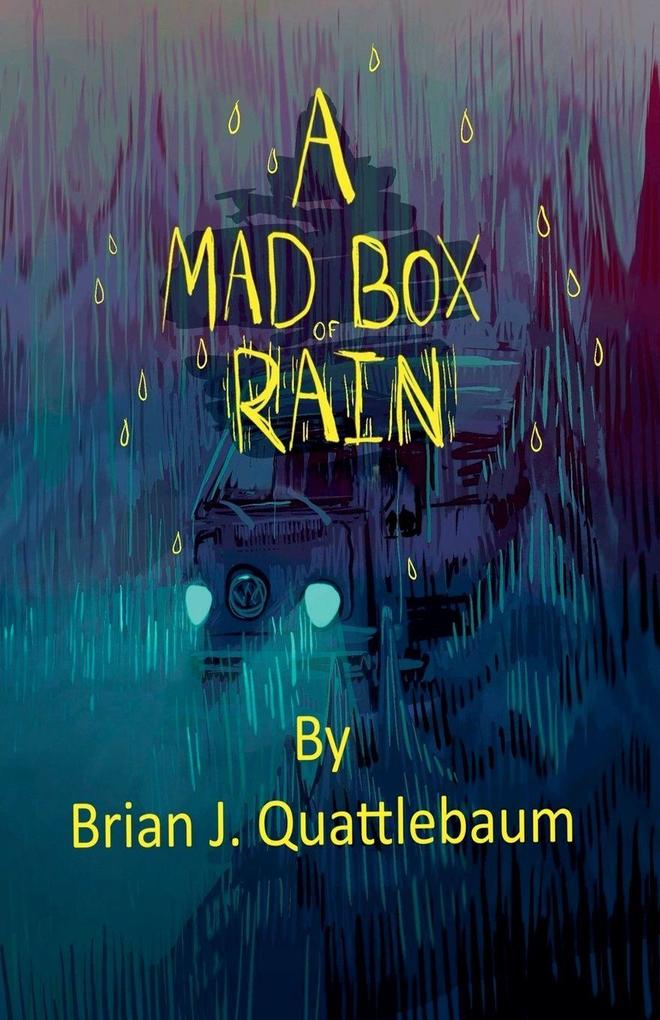 A Mad Box of Rain
