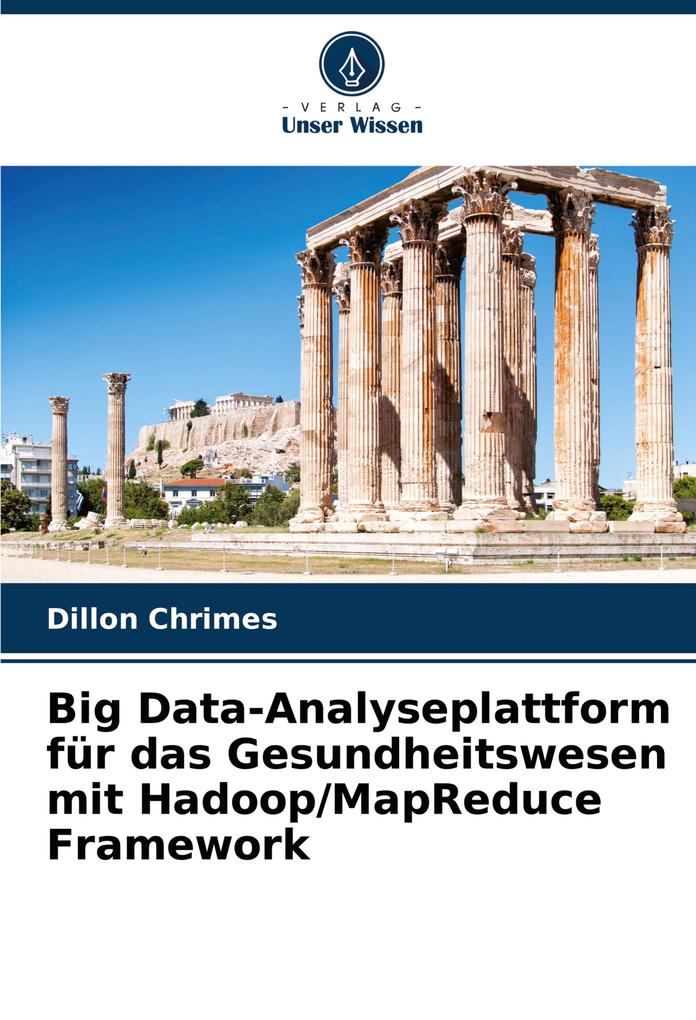 Big Data-Analyseplattform für das Gesundheitswesen mit Hadoop/MapReduce Framework