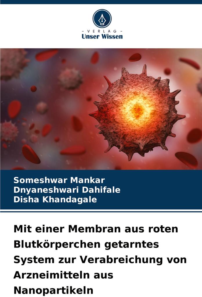 Mit einer Membran aus roten Blutkörperchen getarntes System zur Verabreichung von Arzneimitteln aus Nanopartikeln