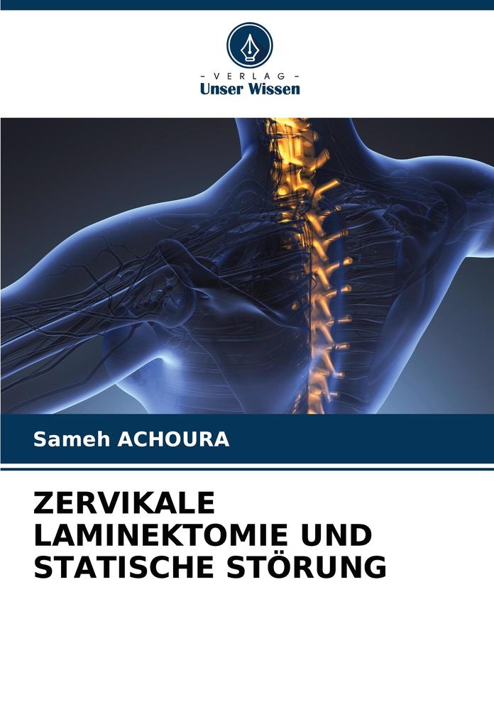 ZERVIKALE LAMINEKTOMIE UND STATISCHE STÖRUNG