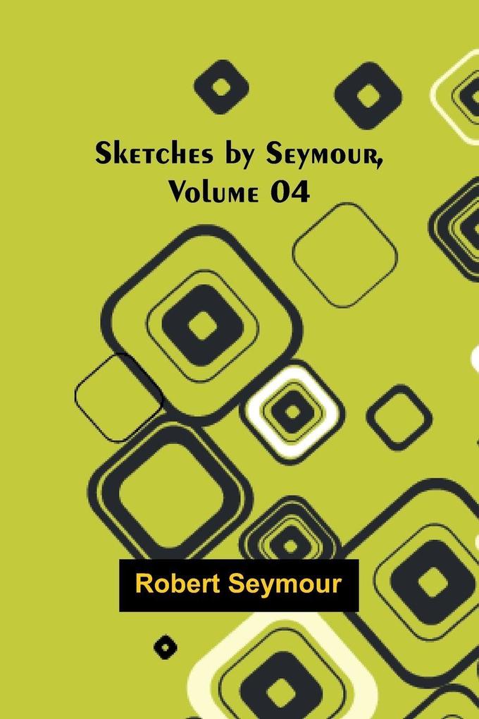 Sketches by Seymour Volume 04