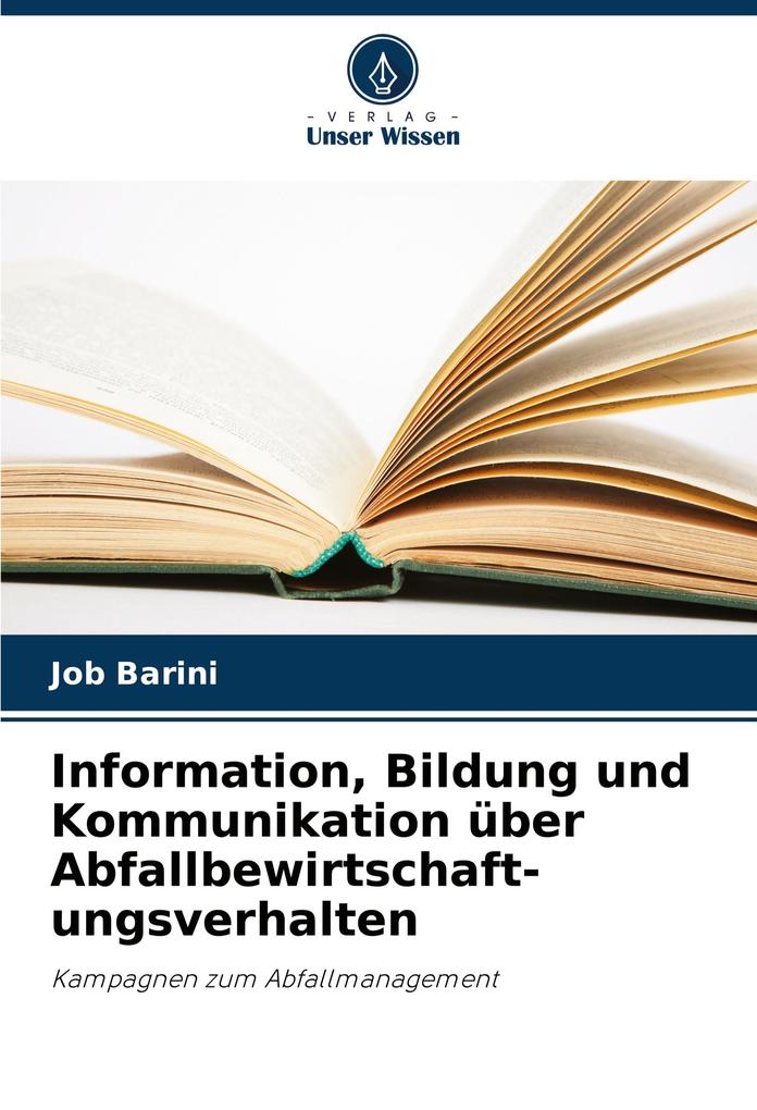 Information Bildung und Kommunikation über Abfallbewirtschaft- ungsverhalten