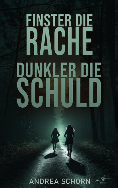 Finster die Rache dunkler die Schuld