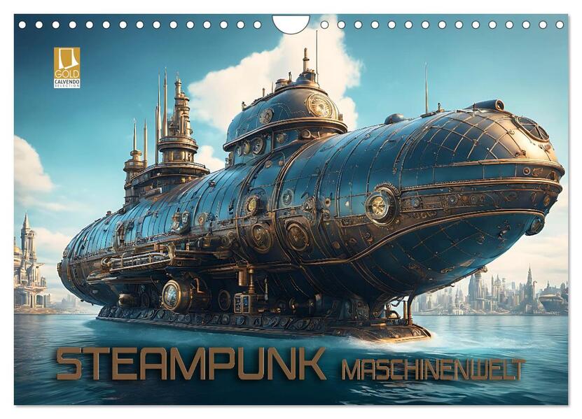Steampunk Maschinenwelt (Wandkalender 2025 DIN A4 quer) CALVENDO Monatskalender