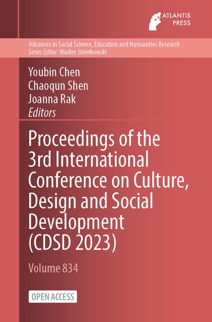 Proceedings of the 3rd International Conference on Culture  and Social Development (CDSD 2023)