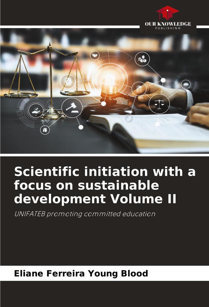 Scientific initiation with a focus on sustainable development Volume II