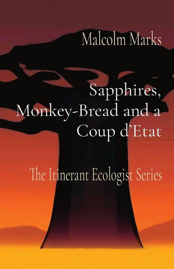 Sapphires Monkey-Bread and a Coup d'Etat