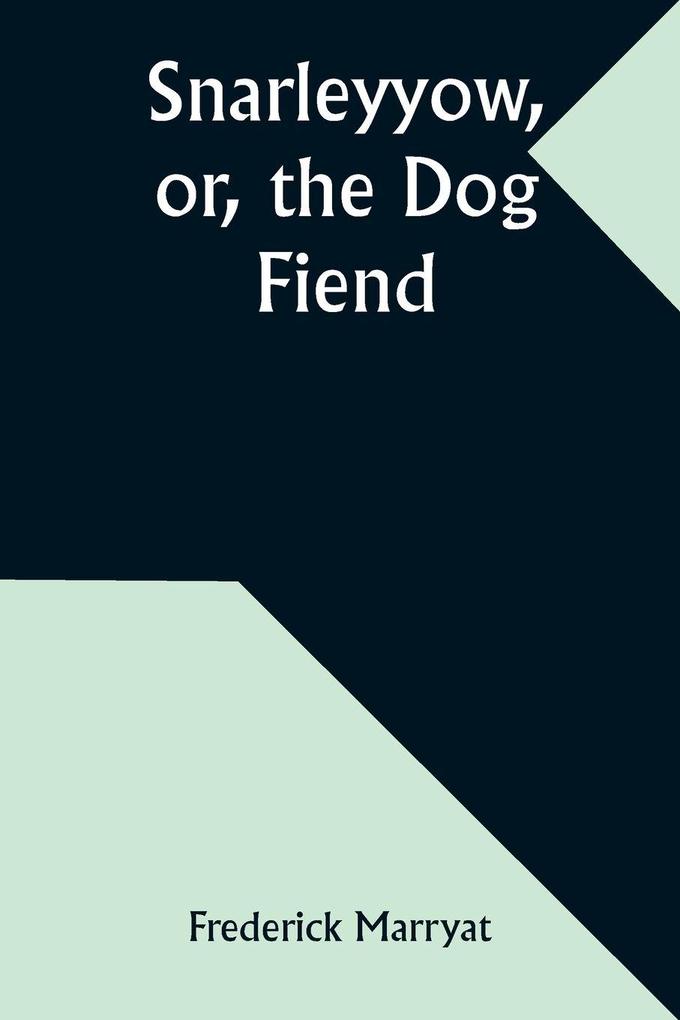 Snarleyyow or the Dog Fiend