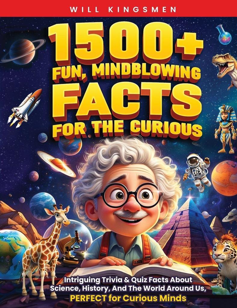 1500+ Fun Mindblowing Facts For The Curious
