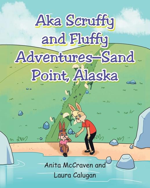 AKA Scruffy and Fluffy Adventures - Sand Point Alaska
