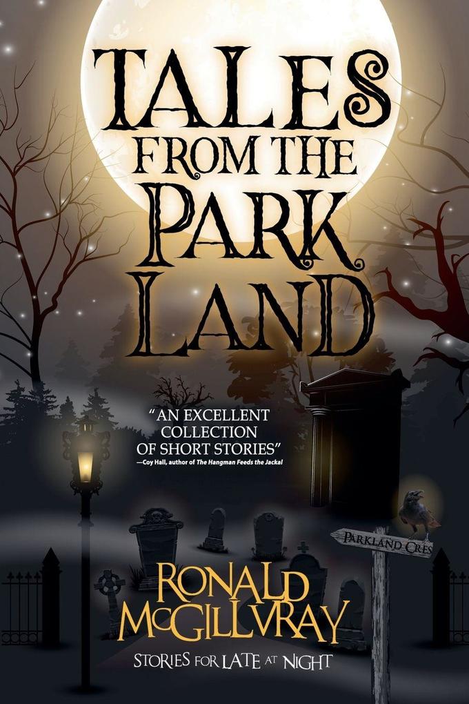 Tales From The Parkland