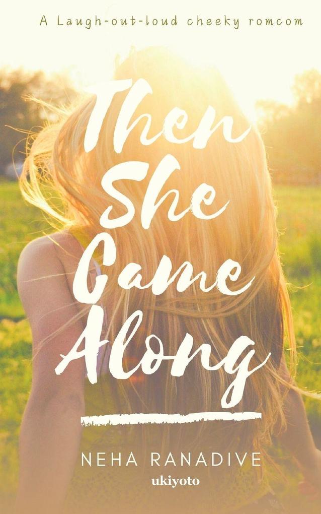 Then She Came Along