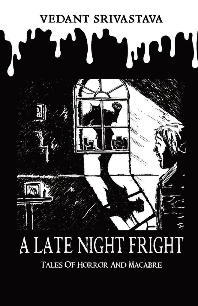 A LATE NIGHT FRIGHT