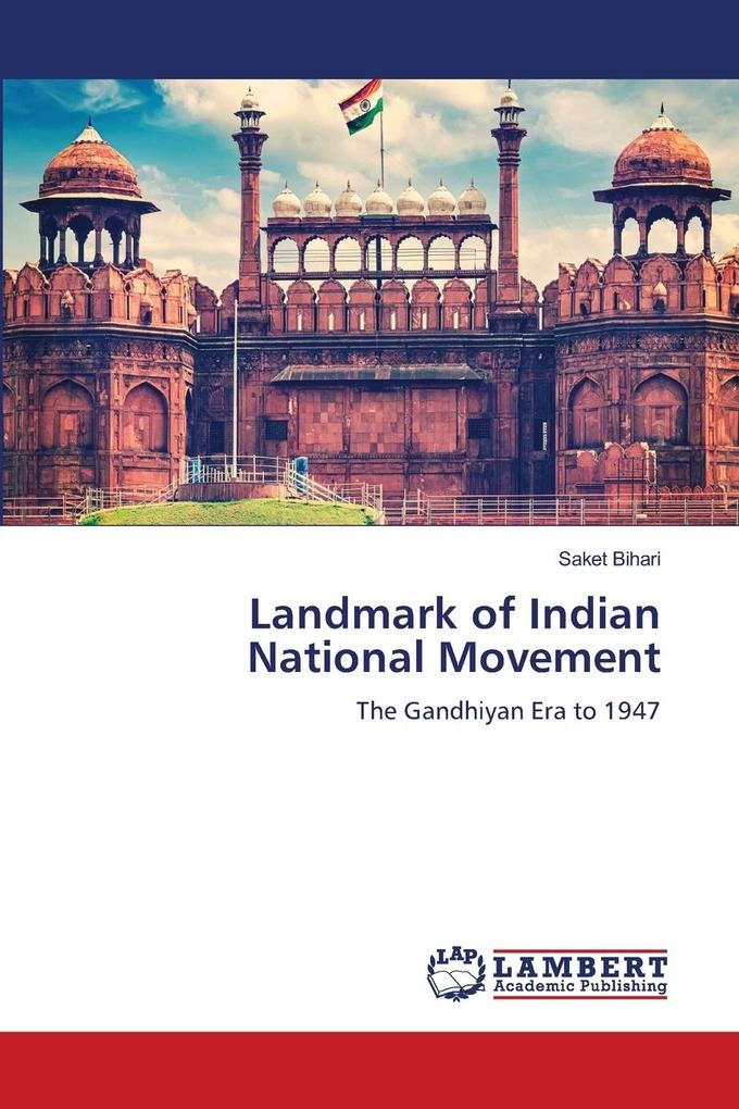 Landmark of Indian National Movement