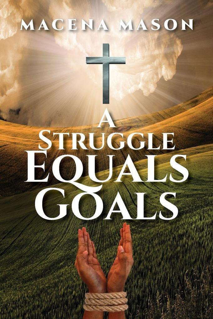A Struggle Equals Goals