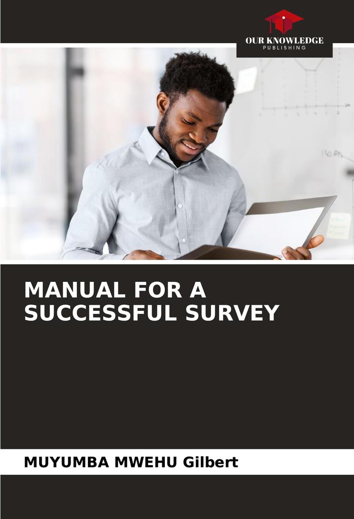 MANUAL FOR A SUCCESSFUL SURVEY