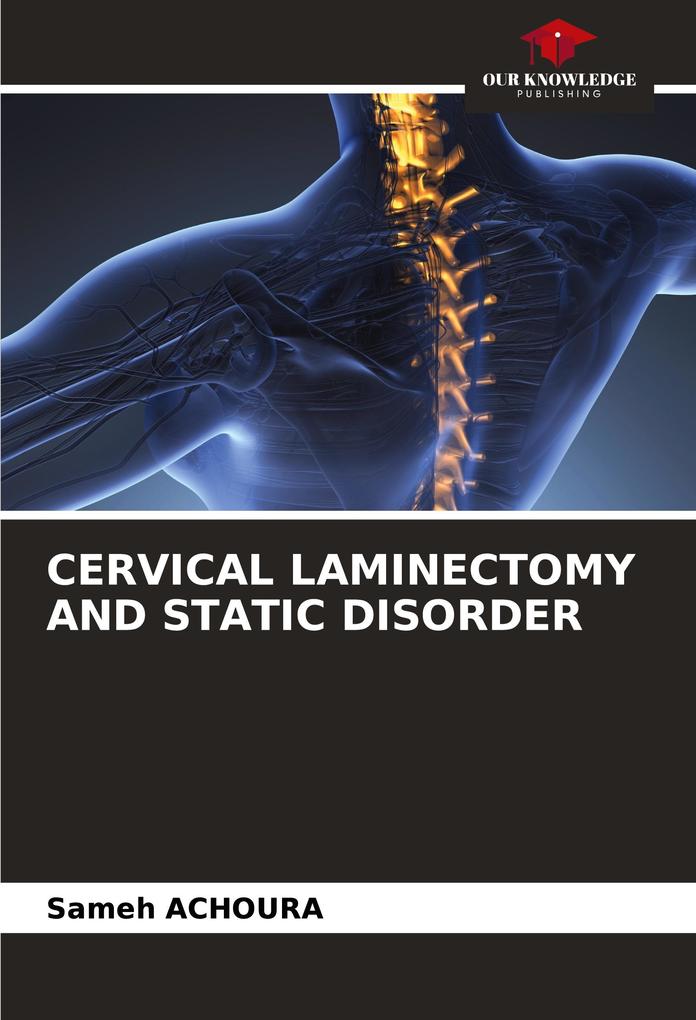 CERVICAL LAMINECTOMY AND STATIC DISORDER