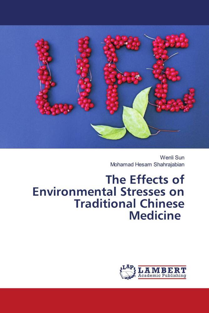 The Effects of Environmental Stresses on Traditional Chinese Medicine